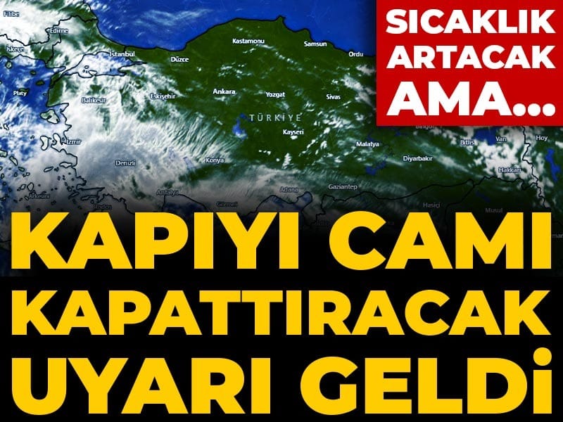 Sıcaklık Artıyor: Camları Kapatmayı Unutmayın!