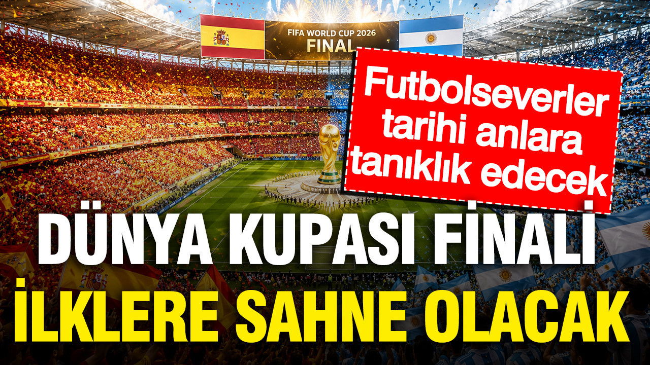 2026 dunya kupasi finali ilklere sahne olacak sovlar yuzukler rekorlar SrSGBGqK