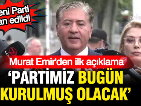 Murat emir yeni parti bugun kurulmus olacak ULmQu4Tn